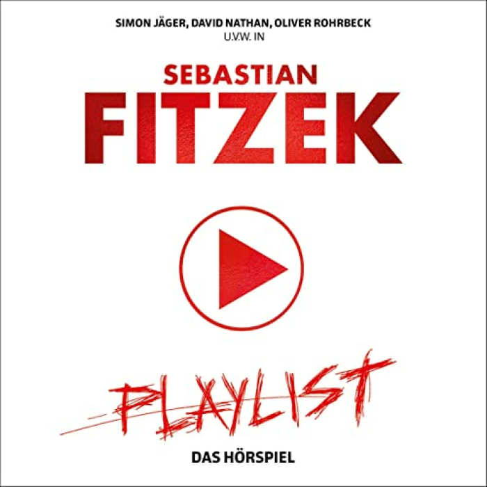 [Audible] Playlist. Das Hörspiel - Von Sebastian Fitzek