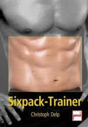 Sixpack-Trainer Christoph Delp Buch (Taschenbuch)