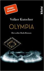 Olympia (Die Gereon-Rath-Romane 8): Der achte Rath-Roman | Vom Autor der Romanvorlage zu Babylon Berlin Gebundene Ausgabe – 2. November 2020