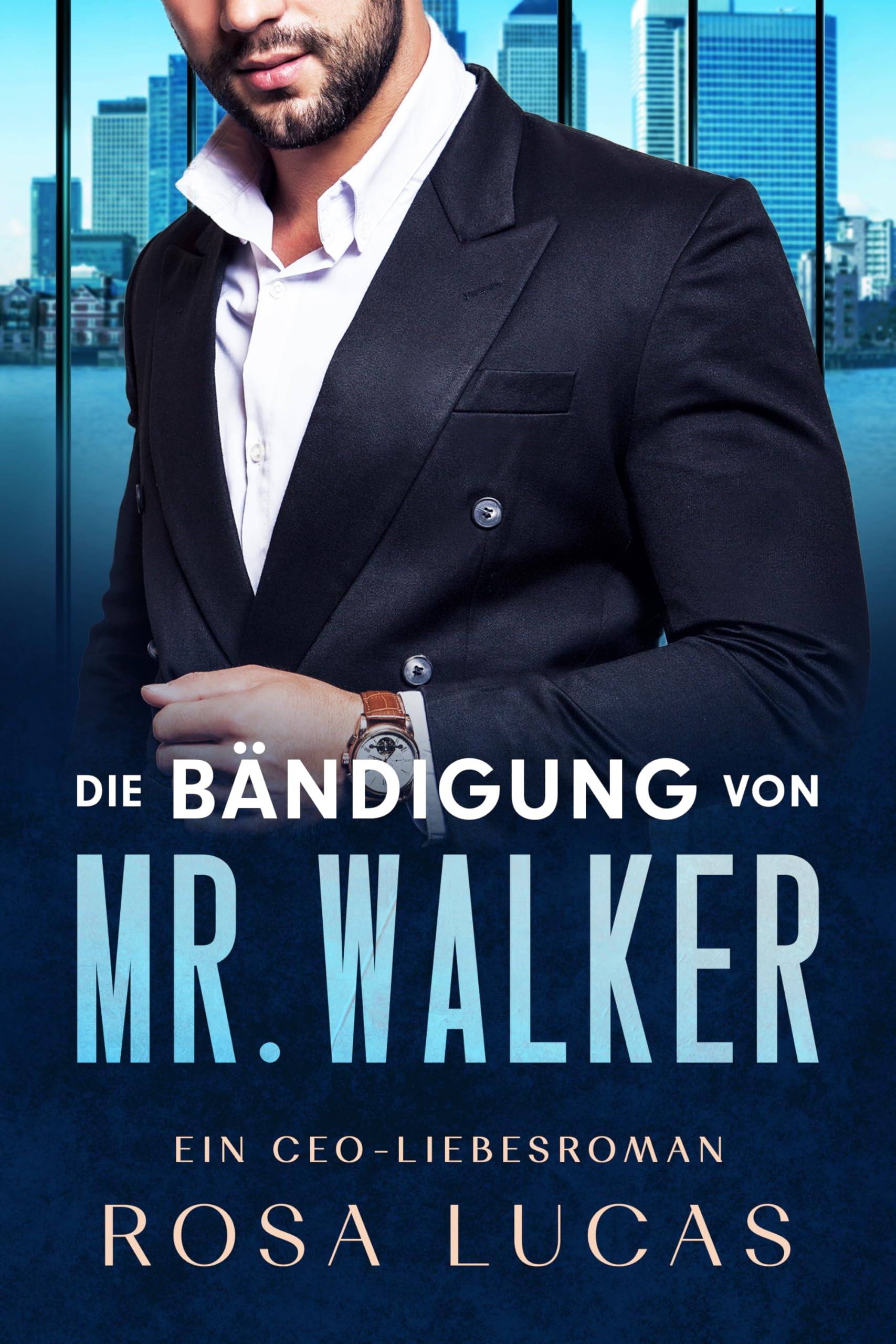 Die Bändigung von Mr. Walker: Ein CEO-Liebesroman (London-Mister-Reihe 1) Angebot bei HelloDeals