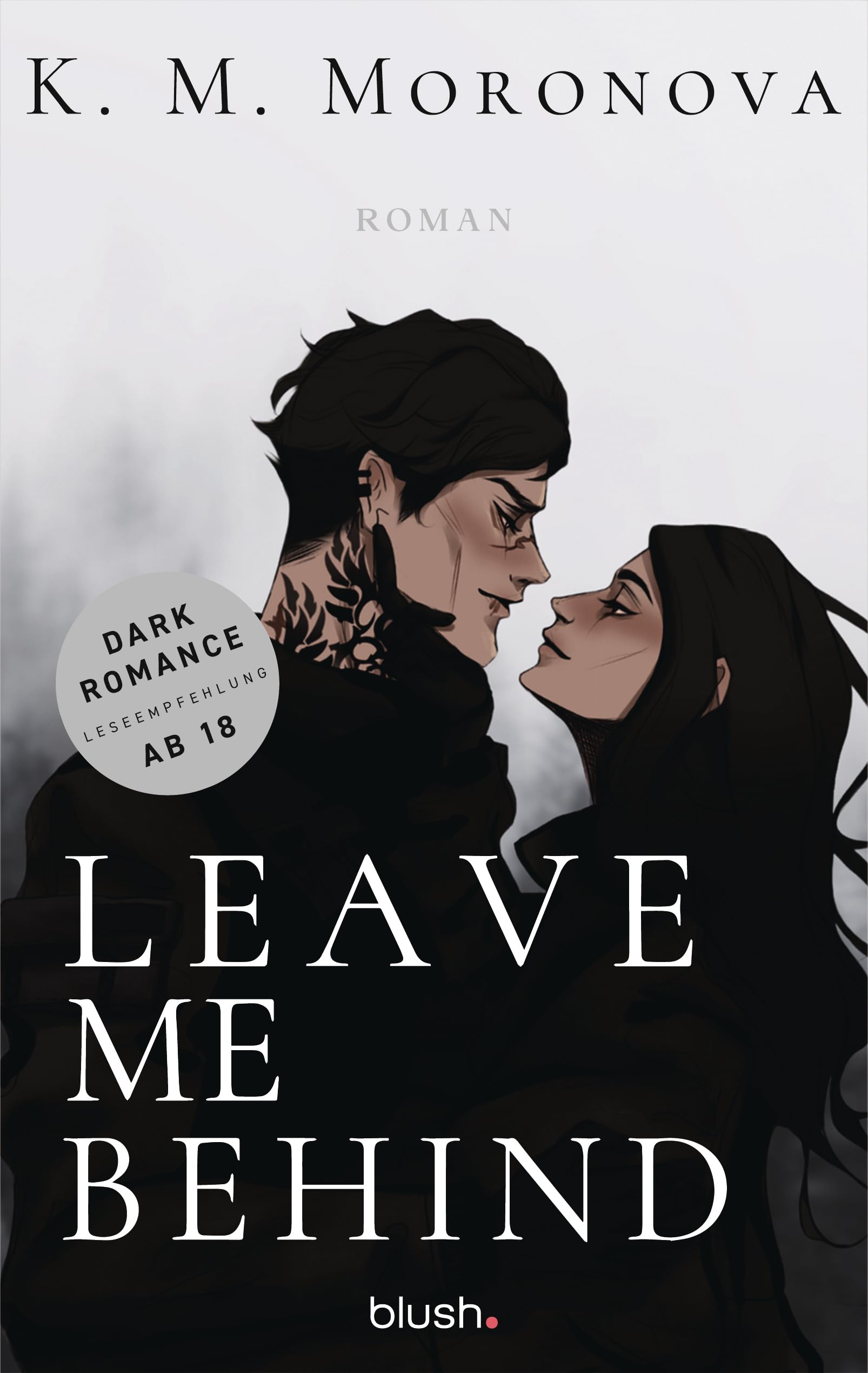 Leave Me Behind: Roman - Der Dark-Romance-Hype endlich auf Deutsch! Angebot bei HelloDeals