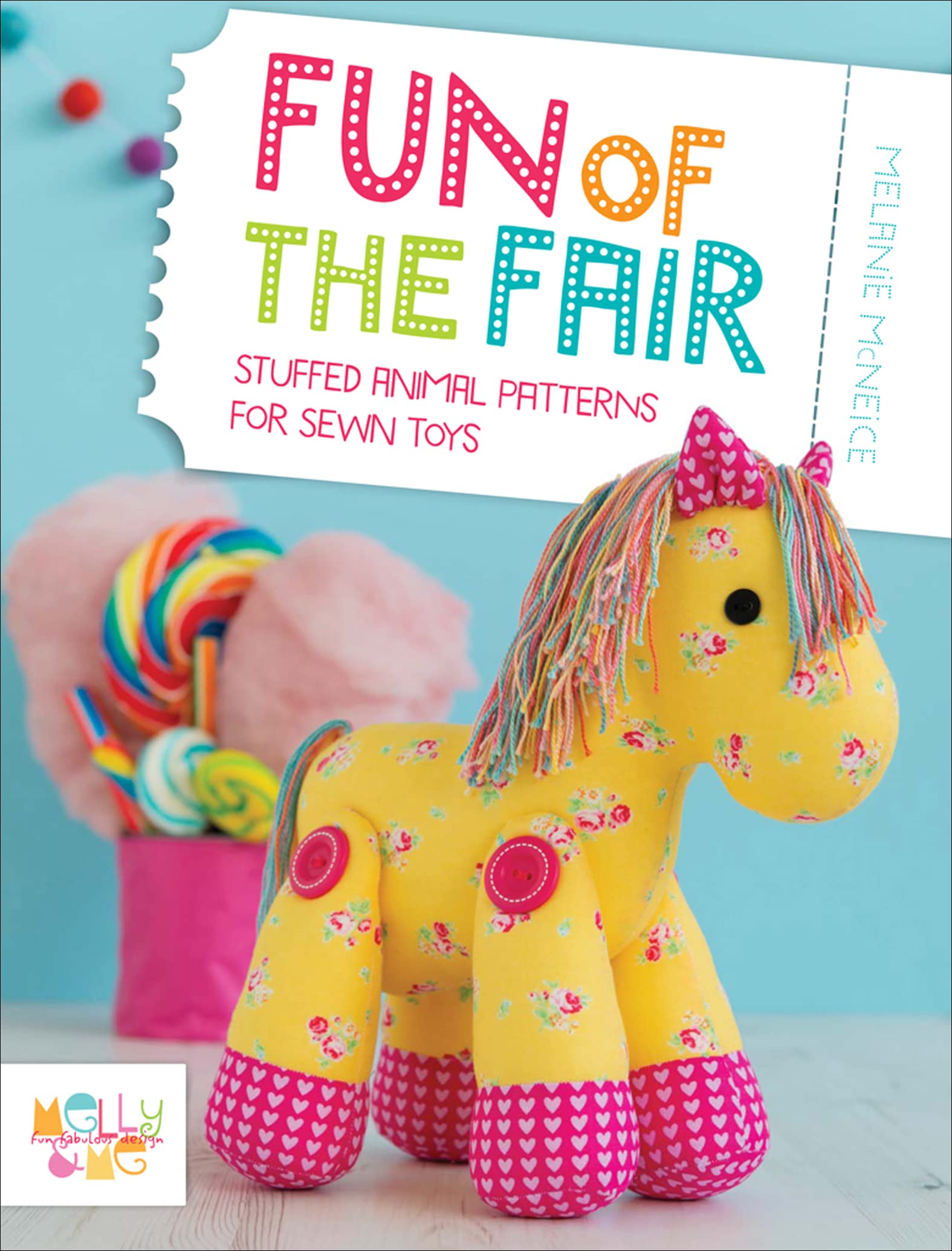 Fun of the Fair: Stuffed Animal Patterns for Sewn Toys (Melly & Me: Fun Fabulous Design) (English Edition) Angebot bei HelloDeals