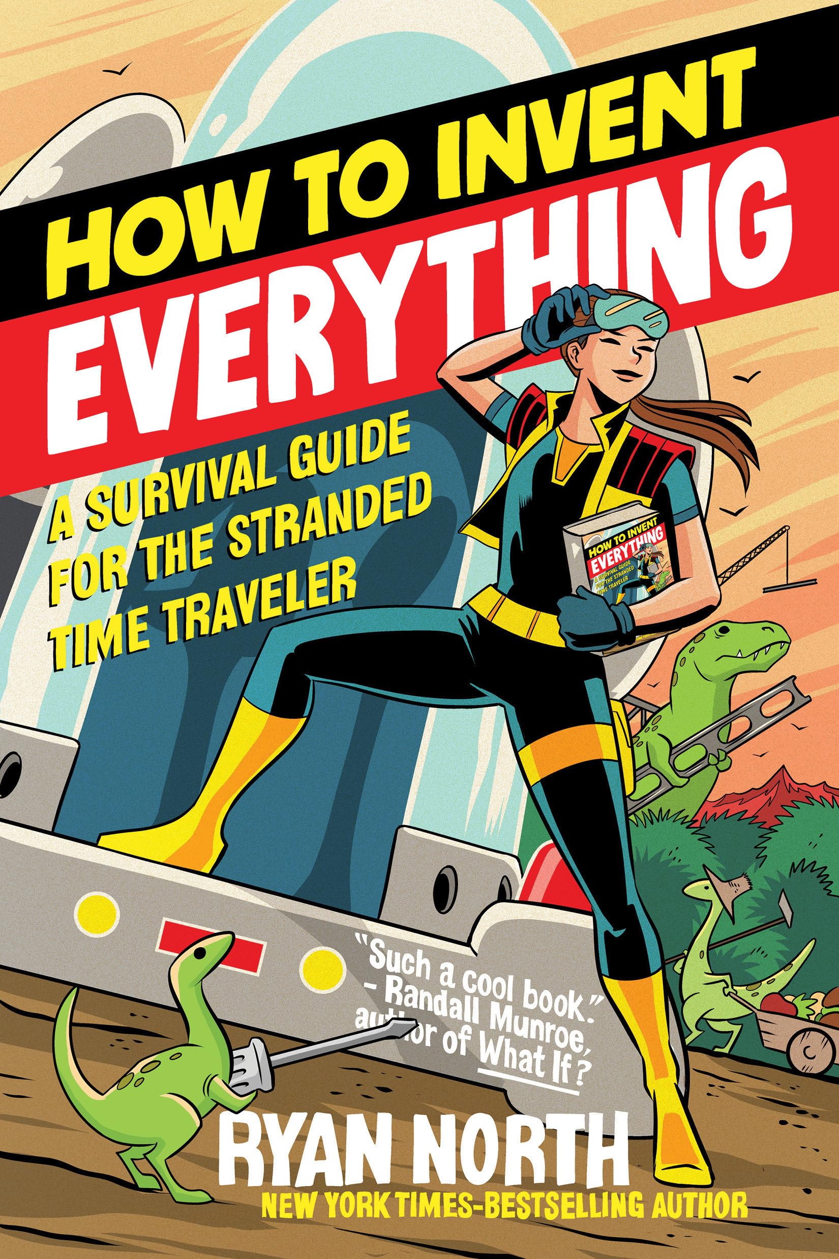 How to Invent Everything: A Survival Guide for the Stranded Time Traveler Angebot bei HelloDeals