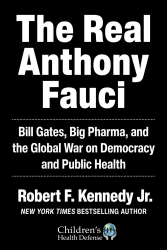 The Real Anthony Fauci: Bill Gates, Big Pharma, and the Global War on Democracy and Public Health (Children’s Health Defense) Angebot bei HelloDeals