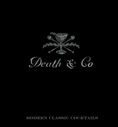 Death & Co: Modern Classic Cocktails, with More than 500 Recipes Angebot bei HelloDeals