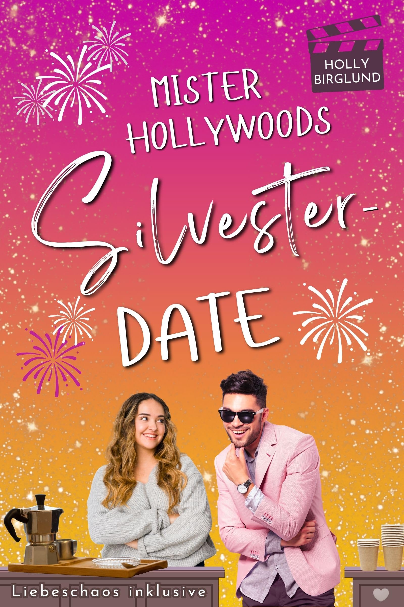 Mister Hollywoods Silvesterdate (Liebeschaos inklusive 3) Angebot bei HelloDeals
