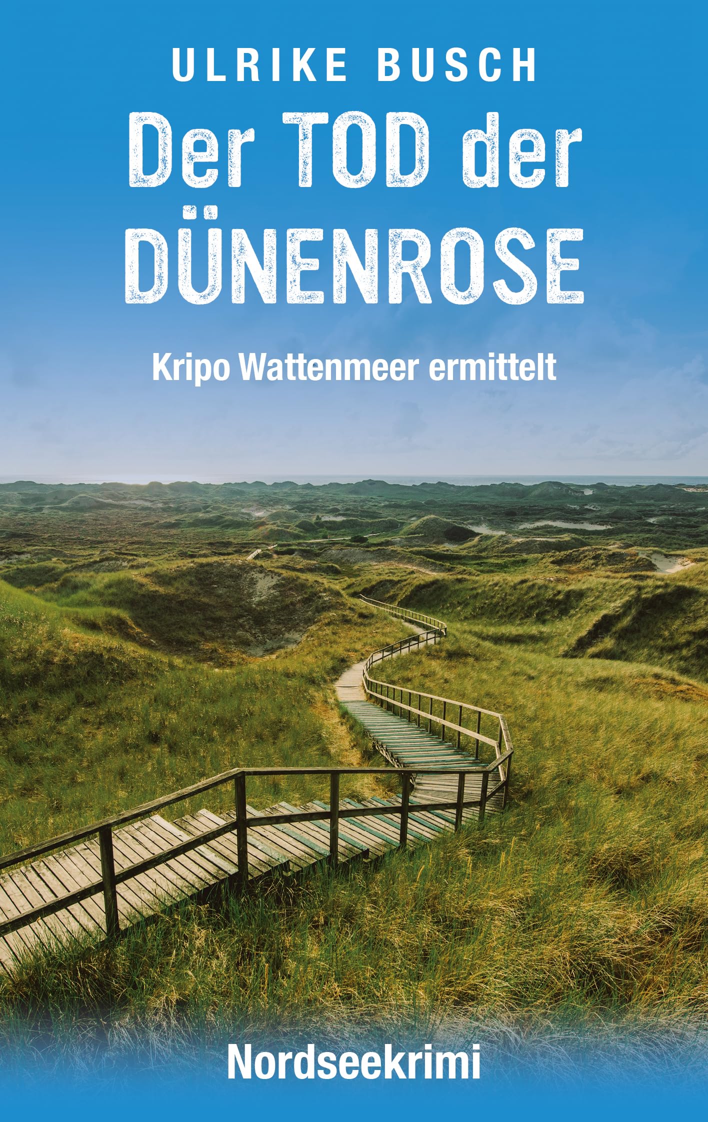 Der Tod der Dünenrose: Nordseekrimi (Kripo Wattenmeer ermittelt 13) Angebot bei HelloDeals