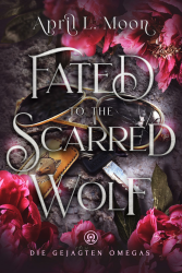 Fated to the Scarred Wolf (Die Gejagten Omegas 5) Angebot bei HelloDeals