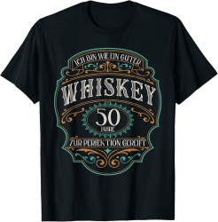 50 Jahre Ich Bin wie guter Whisky Whiskey 50. Geburtstag T-Shirt Angebot bei HelloDeals