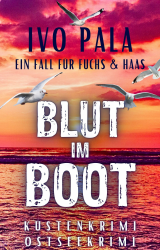 Ein Fall für Fuchs & Haas: Blut im Boot - Küstenkrimi - Ostseekrimi Angebot bei HelloDeals